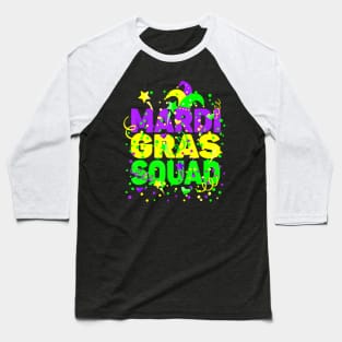 Mardi Gras Squad Party  Outfit Funny Mardi Gras Baseball T-Shirt